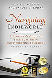 Navigating Indieworld by J.A. Gerber and Carole P. Roman
